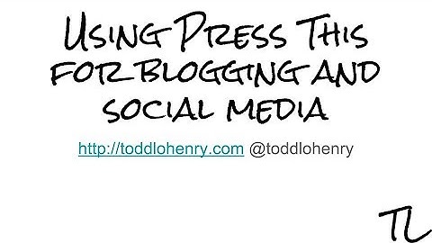 Using Press This in Wordpress