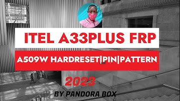 FrpBypass|Remove in Itel A33 Plus|A509W Hardreset Pin|Pattern|Password Unlock 2023