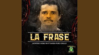 La Frase (feat. Banda Puro Grullo)