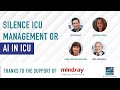 Silence ICU management or AI in ICU