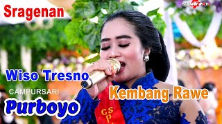 Full Sragenan WISO TRESNO KEMBANG RAWE Campursari PURBOYO