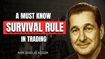 Survival Rule Every Trader MUST Know | Mark Douglas Wisdom