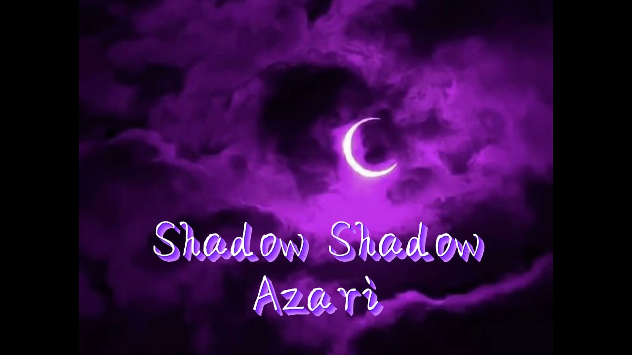 Shadow shadow - Azari/Nightcord at 25 (slowed + reverb)