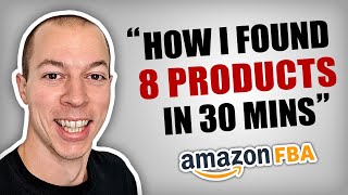 How I Found 8 Products In 30 Minutes! (Amazon FBA Product Research Tutorial)