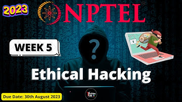 NPTEL Ethical Hacking WEEK5 Quiz Assignment Solutions | Swayam July 2023 | IIT Kharagpur
