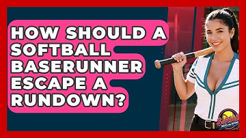 How Should A Softball Baserunner Escape A Rundown? - Softball Basics and Beyond