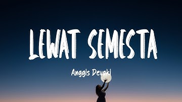 Anggis Devaki - LEWAT SEMESTA (OST. TABAYYUN) (Lirik Lagu)