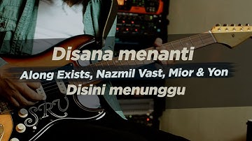 Di Sana Menanti Di Sini Menunggu - Along Exists And The Super Friends
