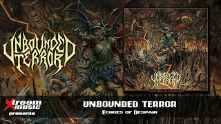 UNBOUNDED TERROR - Echoes of Despair (Full Album) [2022]