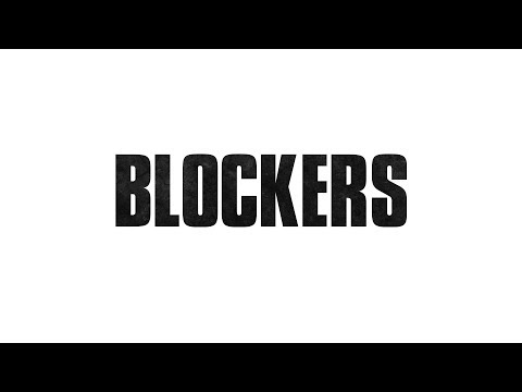 Blockers | Trailer 2 - UPInl