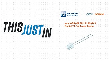 ams OSRAM SPL PL90AT03 Radial T1 3/4 Laser Diode: This Just In | Mouser Electronics