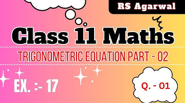 Class :11 // Maths // Ex :17 //Q:01// Trigonometric Equations Part :02 // R. S. Aggarwal