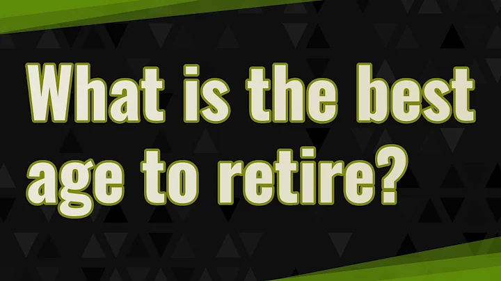What is the best age to retire?