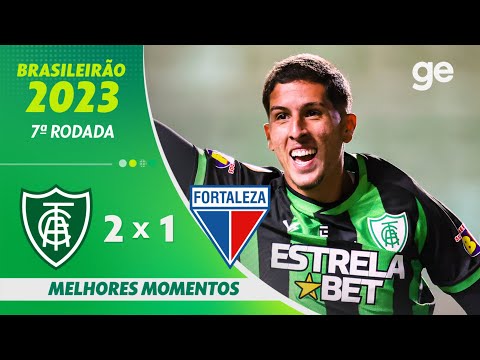 AMÉRICA-MG 2 X 1 FORTALEZA | MELHORES MOMENTOS | 7ª RODADA BRASILEIRÃO 2023 | ge.globo