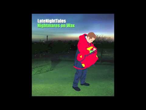 Tranquility Bass - Cantamilla (Nightmares on Wax Late Night