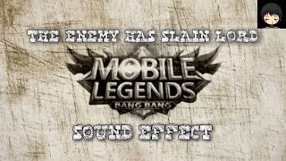 THE ENEMY HAS SLAIN LORD MOBILE LEGENDS SOUND EFFECT