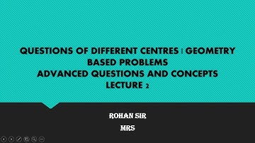 ORTHOCENTRE | CIRCUMCENTRE | CENTROID |  CONCEPTUAL QUESTIONS | GEOMETRY BASED PROBLEMS | ROHAN SIR