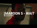 Maroon 5 - Wait║ En Español - Traducido - Subtitulado