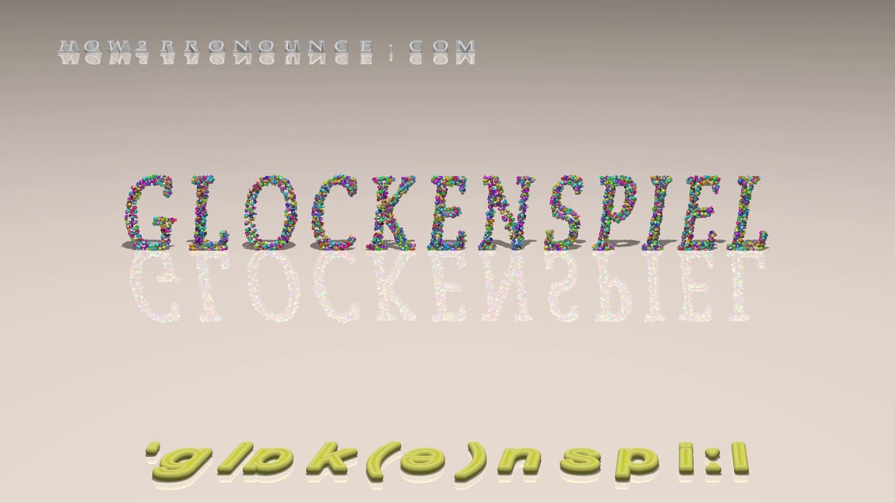 glockenspiel pronunciation in British English (three voices / accents