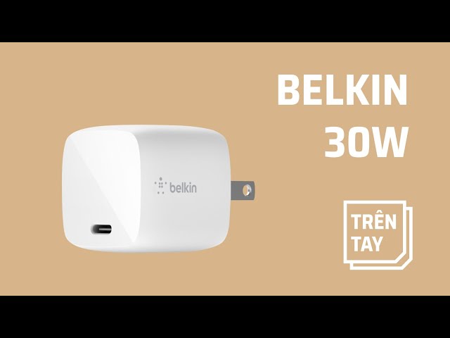 Trên tay sạc Belkin USB-C GaN Charger 30W