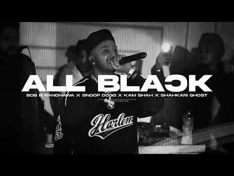 ALL BLACK (official Audio) Kamshah x Bob.B Randhawa ft Snoop Dogg & Shahkari Ghost