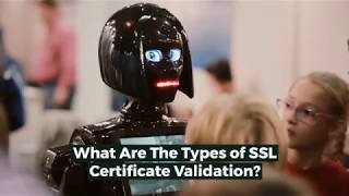 What Are The Types of SSL Certificate Validation