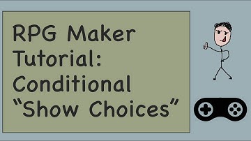 RPG Maker Tutorial - Conditional "Show Choices"