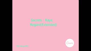 Secrets - Raye, Regard(Extended)