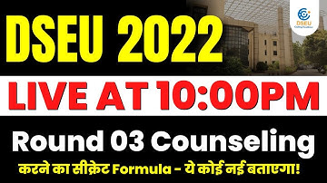 DSEU Delhi Polytechnic 2022:Round 03 Counseling krne ka Secret Formula | ये कोई नहीं बताएगा! | Live🔥