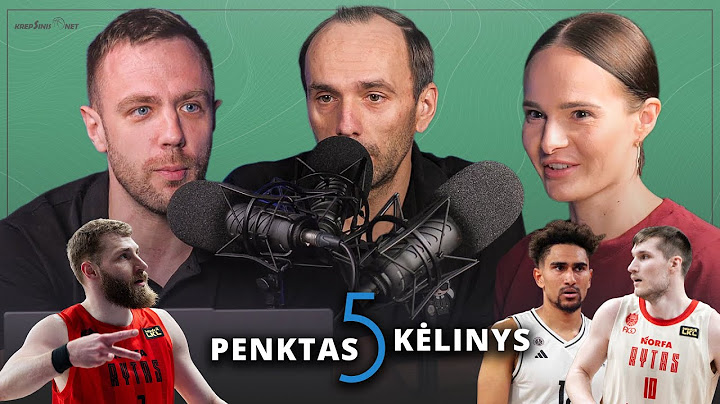 „Penktas kėlinys“: likę „Žalgirio“ klaustukai, nežinomybė „Ryte“ ir atviras Jokubaitis