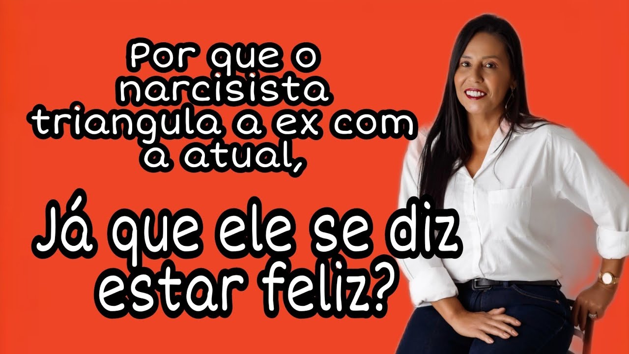 Narcisista e a triangulação-saiba os motivos. #narcisista 