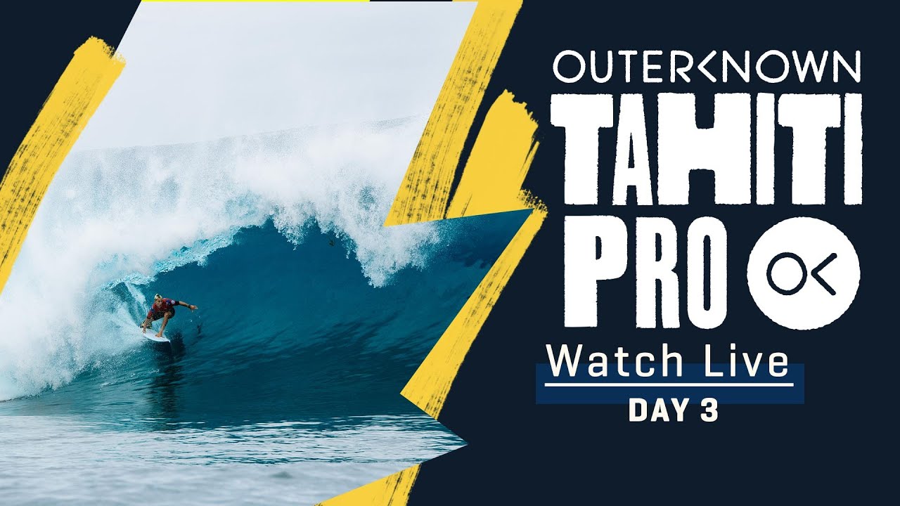 WATCH LIVE Outerknown Tahiti Pro - Day 3