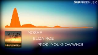 Eliza Roe - Moshe (Prod. YOUKNOWWHO!) Resimi