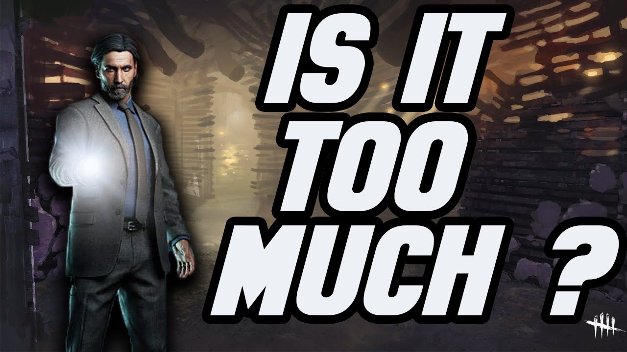 Dead By Daylight - Is It Too Much? - YouTube