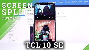 Double Screen – TCL 10 SE and Split Display Feature