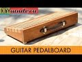 How to make a modern guitar pedalboard