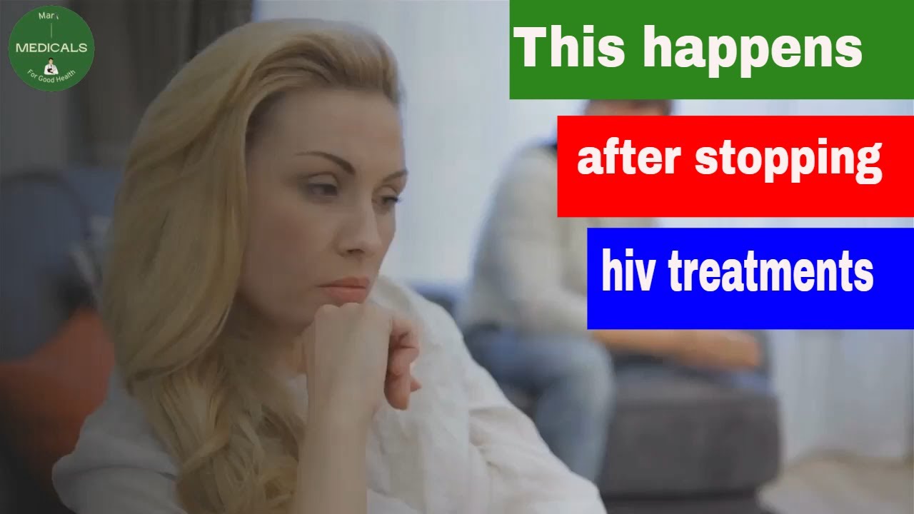 What happens if I stop taking HIV treatment?