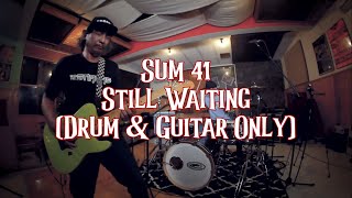 Sum 41 - Still Waiting (Drum & Guitar Only)