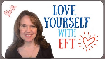 EFT Self Love | Overcoming Negative Self Talk