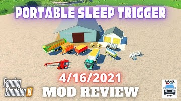 PORTABLE SLEEP TRIGGER - Mod Review for 4/16/2021 - Farming Simulator 19