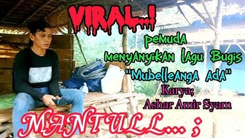 Cover lagu Bugis "MUBELLEANGA ADA " Cipta ; Ashar Amir Syam /Nada Pria/ by, karaoke Rumahan