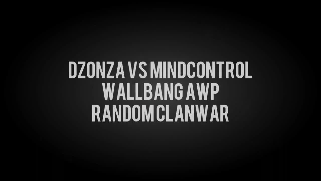 Random ClanWar: dz0nza vs MINDCONTROL