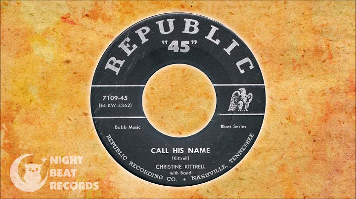 Christine Kittrell - "Call His Name" (REPUBLIC) 1955