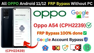 Oppo A54 (CPH2239) FRP Bypass Android 11/12 Without PC Google Accoun (GMAIL) 100% Working Trick 2023