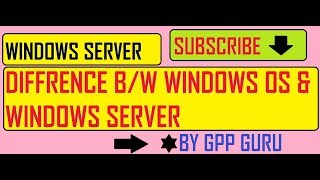 What is windows server and difference between windows os and windows server!!!!