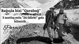 Bağışla Bizi Qarabağ 3 Saatlıq Yolu 26 Ildirki Gələbilmirik Whatsapp Durum Videoları 2019
