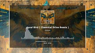 Ovnimoon - Aural bird (Chemical drive remix )