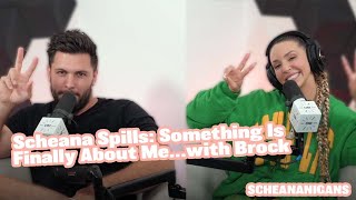 Scheana Spills: Something Is Finally About Me…with Brock  | Scheananigans