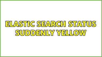 Elastic Search status suddenly yellow