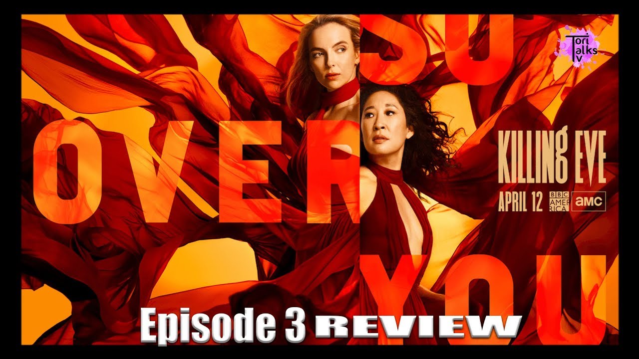 How Many Episodes In Killing Eve Season 3 Killing Eve: Season 3 Episode 3 Review - YouTube